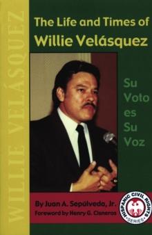 The  Life and Times of Willie Velasquez