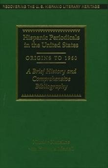 Hispanic Periodicals in the United States, Origins to 1960