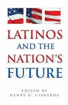 Latinos and the Nation's Future