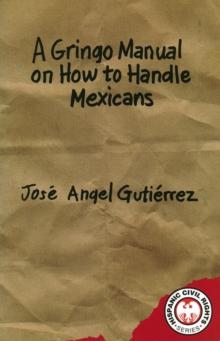 A Gringo Manual on How to Handle Mexicans