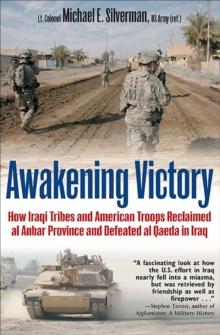 Awakening Victory : How Iraqi Tribes and American Troops Reclaimed Al Anbar and Defeated Al Qaeda in Iraq