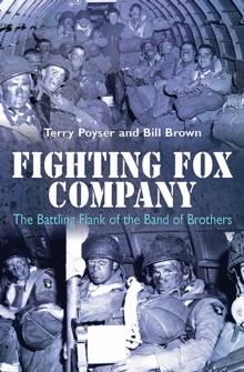 Fighting Fox Company : The Battling Flank of the Band of Brothers