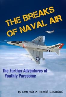 The Breaks of Naval Air : The Further Adventures of Youthly Pursesome