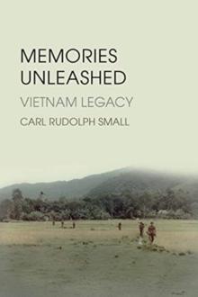 Memories Unleashed : Vietnam Legacy