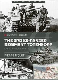 The 3rd Ss Panzer Regiment : 3rd Ss Panzer Division Totenkopf