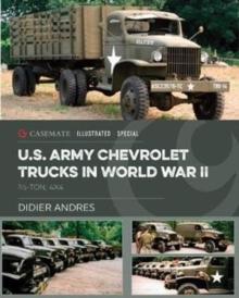 U.S. Army Chevrolet Trucks in World War II : 1-Ton, 4x4