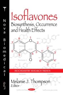 Isoflavones : Biosynthesis, Occurrence and Health Effects