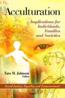 Acculturation : Implications for Individuals, Families and Societies