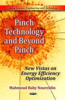 Pinch Technology and Beyond Pinch: New Vistas on Energy Efficiency Optimization