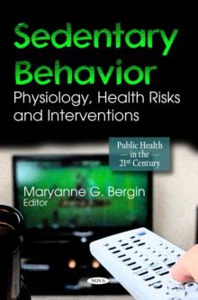 Sedentary Behavior : Physiology, Health Risks and Interventions