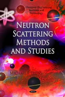 Neutron Scattering Methods and Studies