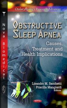 Obstructive Sleep Apnea : Causes, Treatment and Health Implications