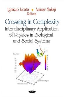 Crossing in Complexity : Interdisciplinary Application of Physics in Biological and Social Systems