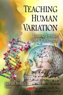 Teaching Human Variation : Issues, Trends and Challenges