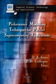 Performance Modelling Techniques for Parallel Supercomputing Applications