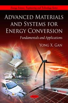 Advanced Materials and Systems for Energy Conversion : Fundamentals and Applications