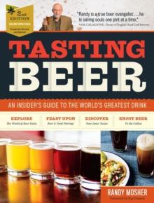 Tasting Beer, 2nd Edition : An Insider's Guide to the World's Greatest Drink