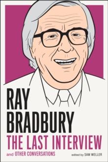 Ray Bradbury: The Last Interview