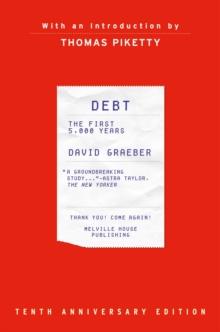 Debt, 10th Anniversary Edition : The First 5,000 Years, Updated and Expanded