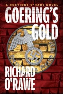 Goering's Gold : A Ructions O'Hare Novel