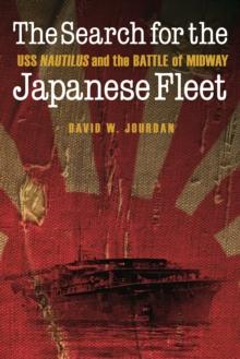 Search for the Japanese Fleet : USS Nautilus and the Battle of Midway