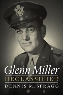 Glenn Miller Declassified