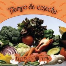 Tiempo de cosecha : Harvest Time