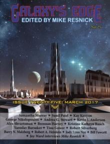 Galaxy's Edge Magazine : Issue 25, March 2017