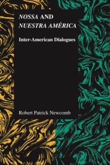 Nossa and Nuestra America : Inter-American Dialogues