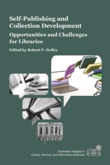 Self-Publishing and Collection Development : Opportunities and Challenges for Libraries