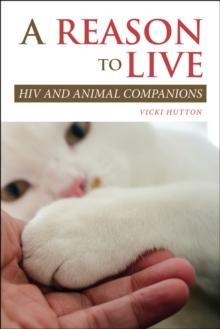 A Reason to Live : HIV and Animal Companions