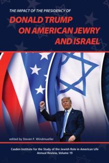 The Impact of the Presidency of Donald Trump on American Jewry and Israel