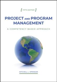 Project and Program Management : A Competency-Based Approach, Fifth Edition