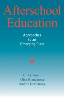 Afterschool Education : Approaches to an Emerging Field