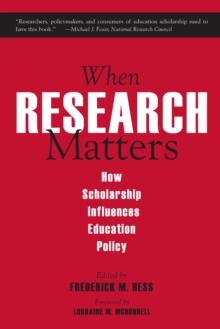 When Research Matters : How Scholarship Influences Education Policy