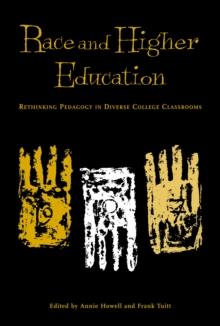 Race and Higher Education : Rethinking Pedagogy in Diverse College Classrooms