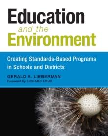 Education and the Environment : Creating Standards-Based Programs in Schools and Districts