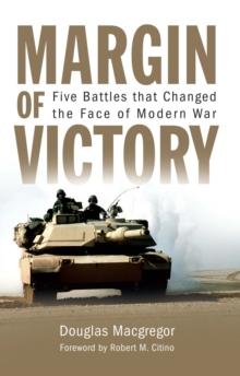 Margin of Victory : Five Battles that Changed the Face of Modern War