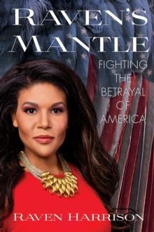 Raven's Mantle : Fighting the Betrayal of America