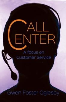 Call Center : A Focus on Customer Service