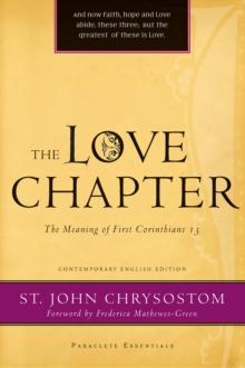 The Love Chapter : The Meaning of First Corinthians 13