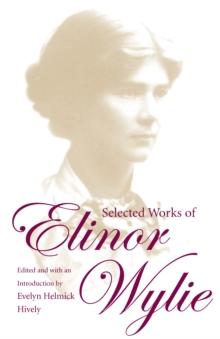 Selected Works of Elinor Wylie