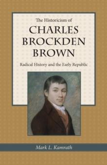 The Historicism of Charles Brockden Brown