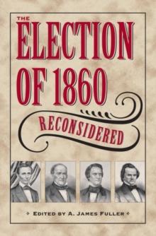 The Election of 1860 Reconsidered