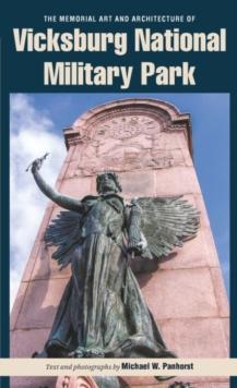 The Memorial Art and Architecture of Vicksburg National Military Park