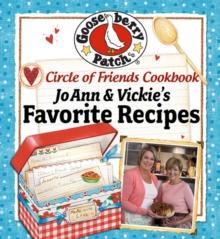 Circle of Friends Cookbook : 25 of JoAnn & Vickie's Favorite Recipes