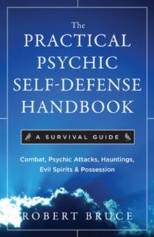 Practical Psychic Self-Defense Handbook : A Survival Guide