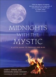 Midnights with the Mystic : A Little Guide to Freedom and Bliss