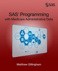 SAS Programming with Medicare Administrative Data