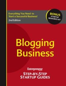 Blogging Business : Entrepreneur's Step by Step Startup Guide